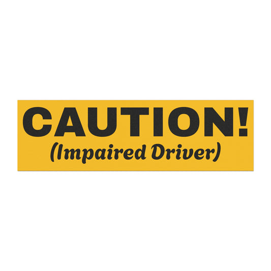 The CAUTION Impaired Car Magnet