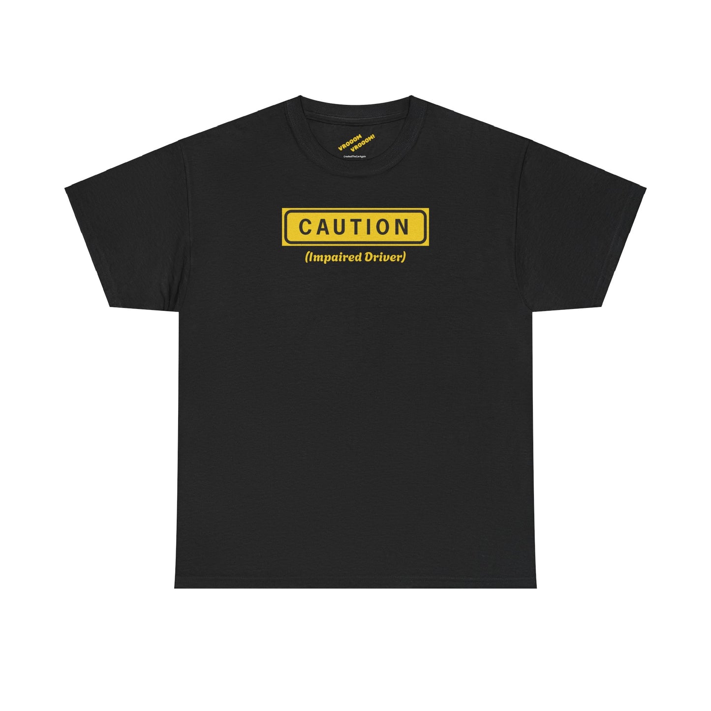 CAUTION Impaired Driver Tee - Essential High Fashion T-shirt