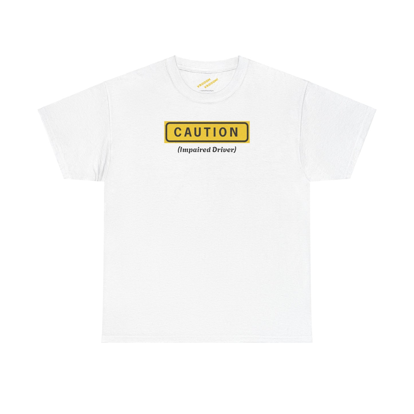 CAUTION Impaired Driver Tee - Essential High Fashion T-Shirt