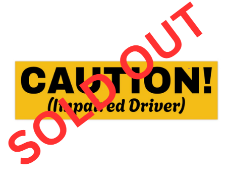 The CAUTION Impaired Bumper Sticker